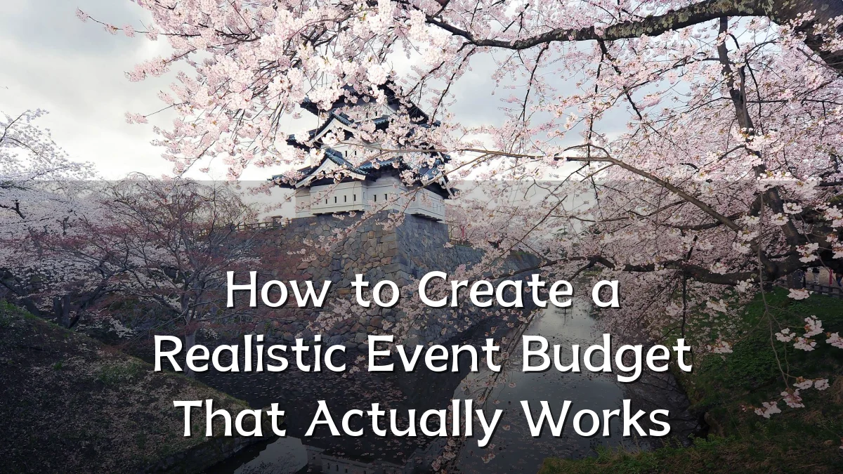 How to Create a Realistic Event Budget That Actually Works
