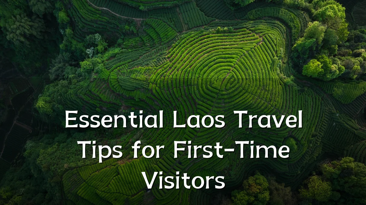 Essential Laos Travel Tips for First-Time Visitors